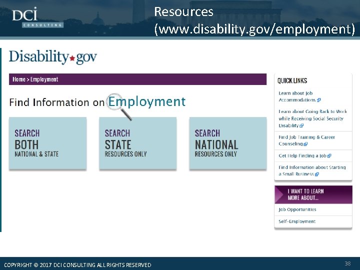 Resources (www. disability. gov/employment) COPYRIGHT © 2017 DCI CONSULTING ALL RIGHTS RESERVED 38 