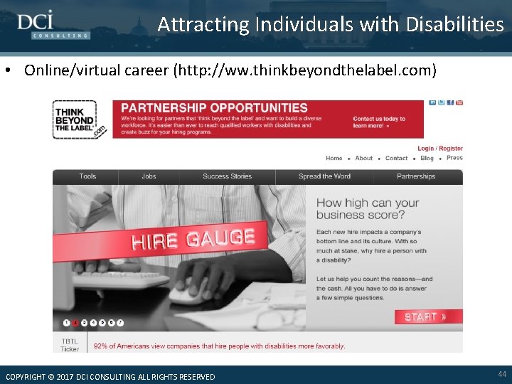 Attracting Individuals with Disabilities • Online/virtual career (http: //ww. thinkbeyondthelabel. com) COPYRIGHT © 2017