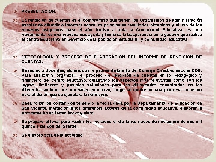  PRESENTACION. La rendición de cuentas es el compromiso que tienen los Organismos de