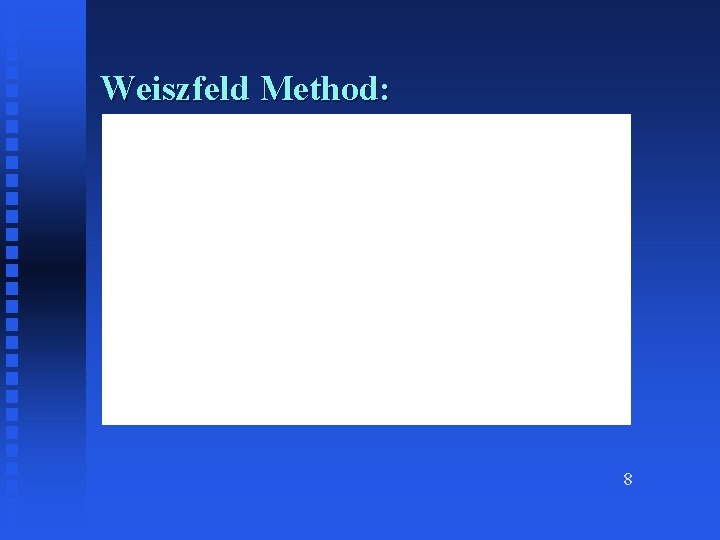 Weiszfeld Method: 8 