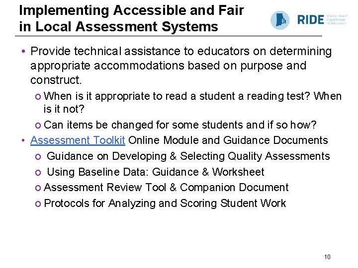 Implementing Accessible and Fair in Local Assessment Systems • Provide technical assistance to educators