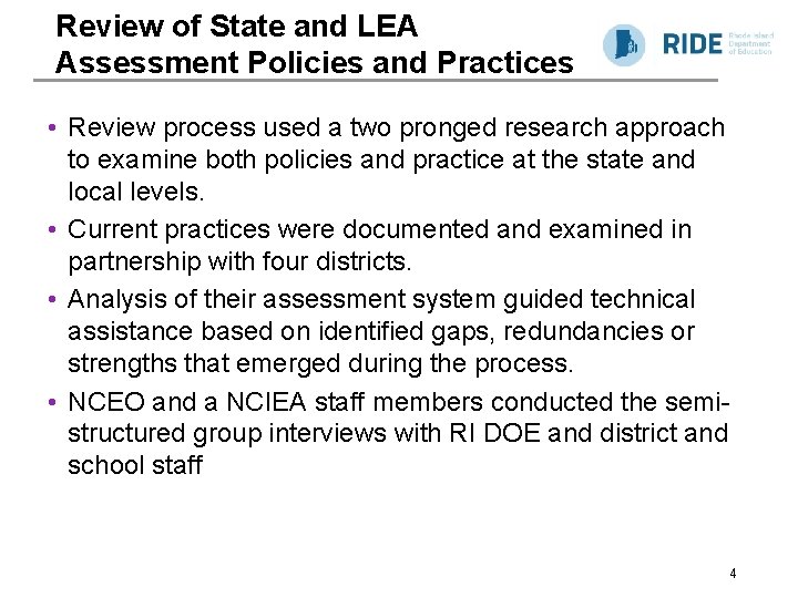Review of State and LEA Assessment Policies and Practices • Review process used a