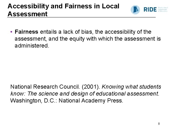Accessibility and Fairness in Local Assessment • Fairness entails a lack of bias, the