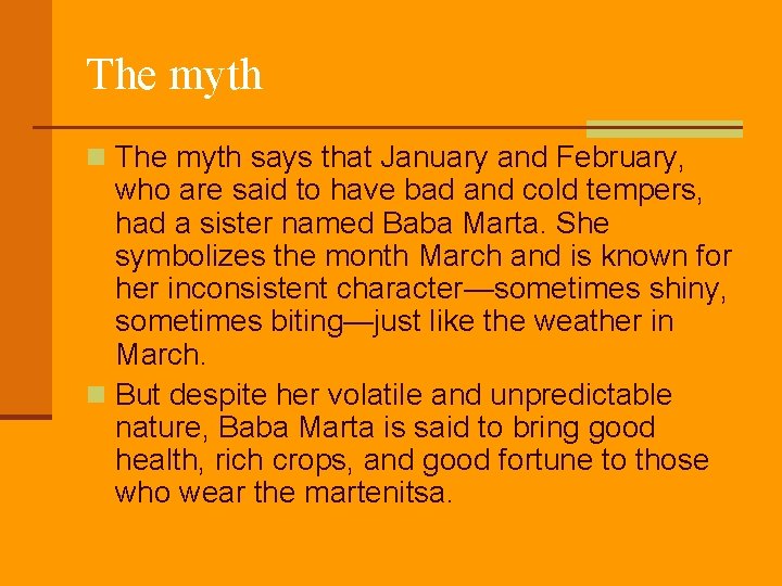 The myth n The myth says that January and February, who are said to