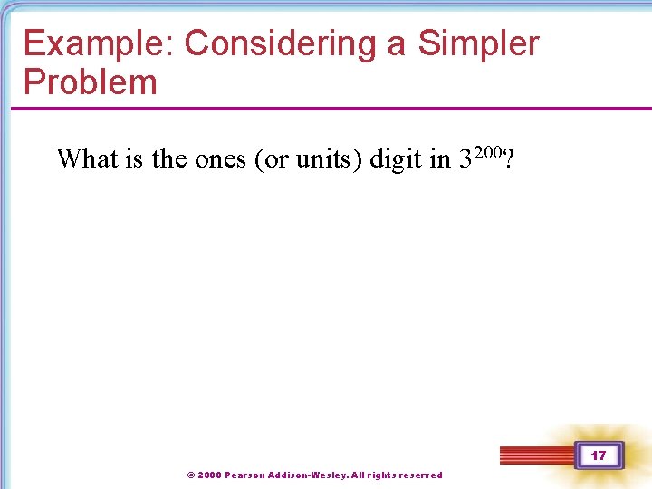 Example: Considering a Simpler Problem What is the ones (or units) digit in 3200? Example: Considering a Simpler Problem What is the ones (or units) digit in 3200?
