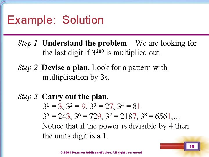 Example: Solution Step 1 Understand the problem. We are looking for the last digit Example: Solution Step 1 Understand the problem. We are looking for the last digit