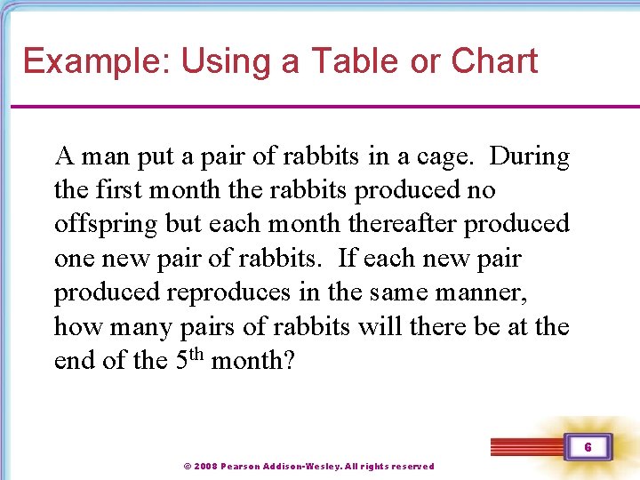 Example: Using a Table or Chart A man put a pair of rabbits in Example: Using a Table or Chart A man put a pair of rabbits in