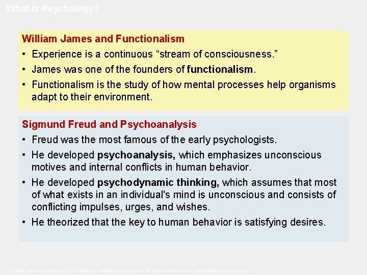 What Is Psychology? William James and Functionalism • Experience is a continuous “stream of