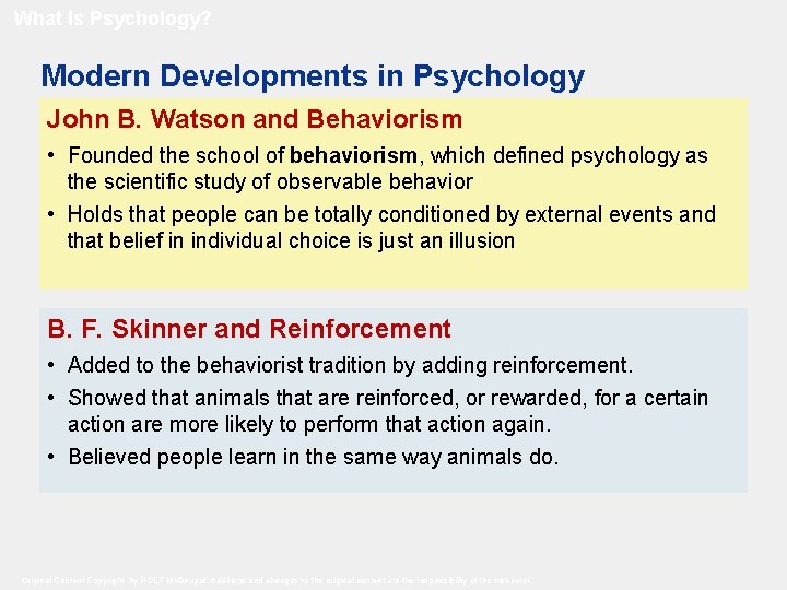 What Is Psychology? Modern Developments in Psychology John B. Watson and Behaviorism • Founded