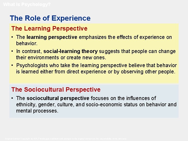 What Is Psychology? The Role of Experience The Learning Perspective • The learning perspective