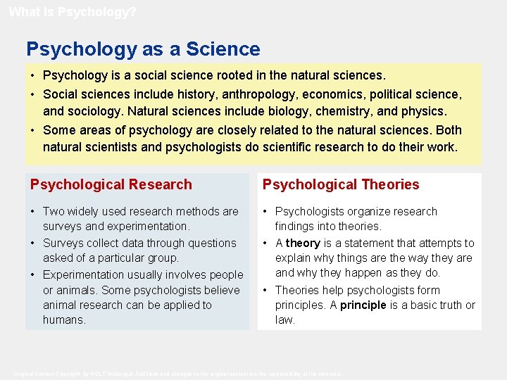 What Is Psychology? Psychology as a Science • Psychology is a social science rooted