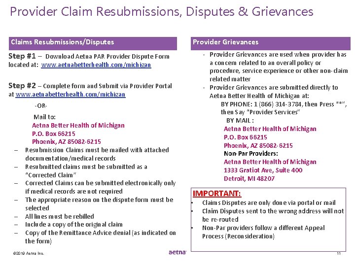 Provider Claim Resubmissions, Disputes & Grievances Claims Resubmissions/Disputes Provider Grievances - Provider Grievances are