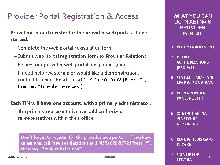 Provider Portal Registration & Access Providers should register for the provider web portal. To