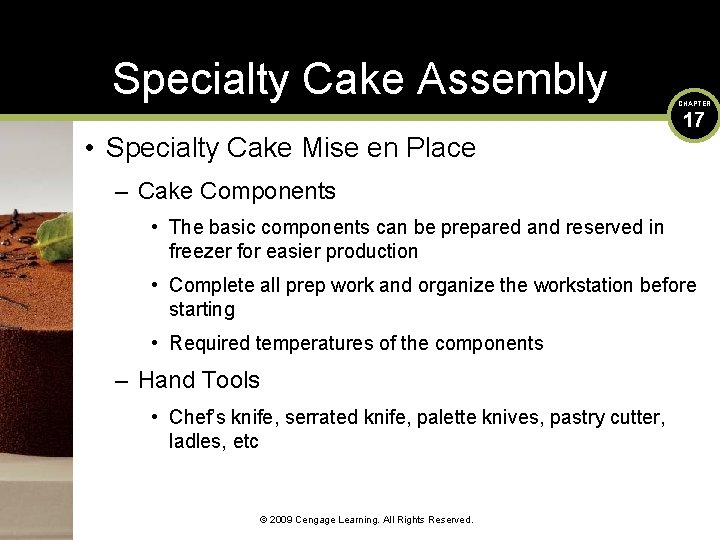 Specialty Cake Assembly • Specialty Cake Mise en Place CHAPTER 17 – Cake Components