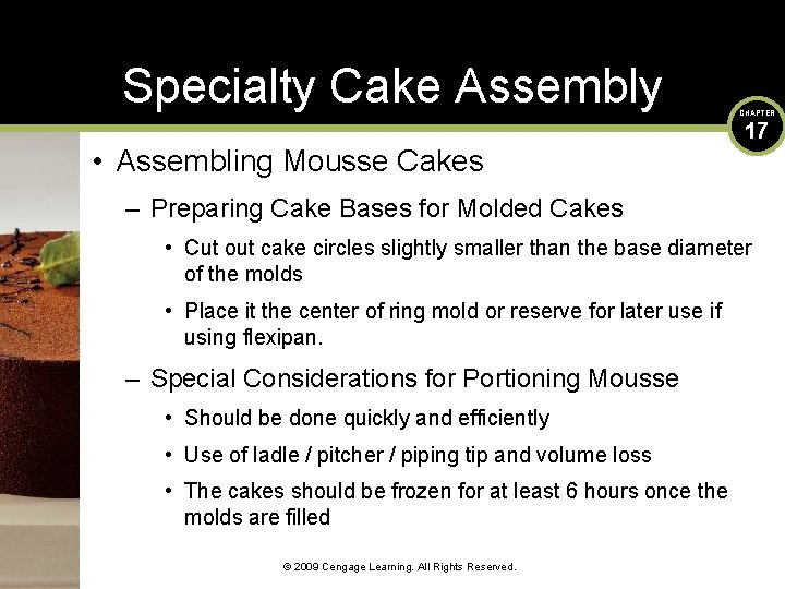 Specialty Cake Assembly • Assembling Mousse Cakes CHAPTER 17 – Preparing Cake Bases for