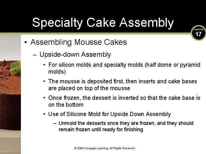 Specialty Cake Assembly • Assembling Mousse Cakes CHAPTER 17 – Upside-down Assembly • For