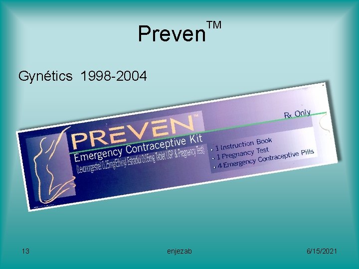Preven TM Gynétics 1998 -2004 13 enjezab 6/15/2021 