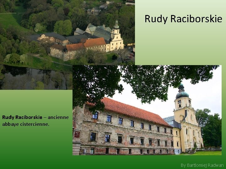 Rudy Raciborskie – ancienne abbaye cistercienne. By Bartlomiej Radwan 