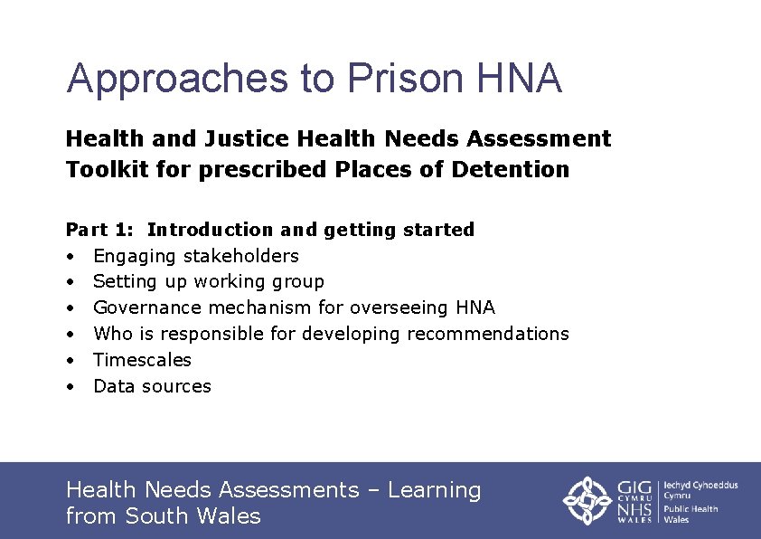 Approaches to Prison HNA Health and Justice Health Needs Assessment Toolkit for prescribed Places
