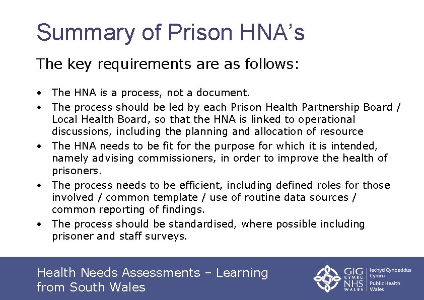 Summary of Prison HNA’s The key requirements are as follows: • The HNA is