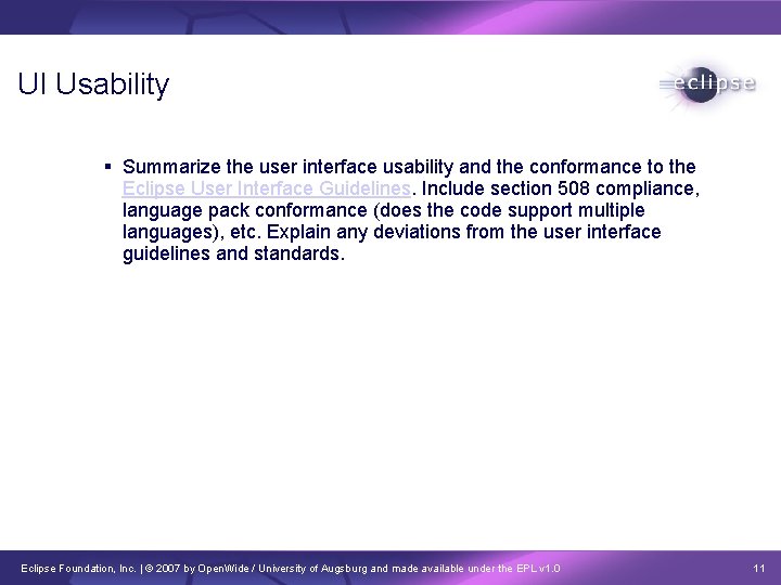 UI Usability Summarize the user interface usability and the conformance to the Eclipse User