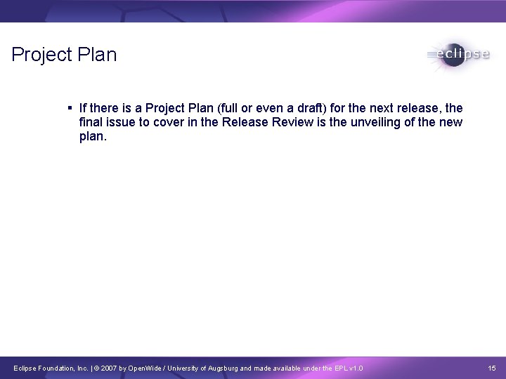 Project Plan If there is a Project Plan (full or even a draft) for