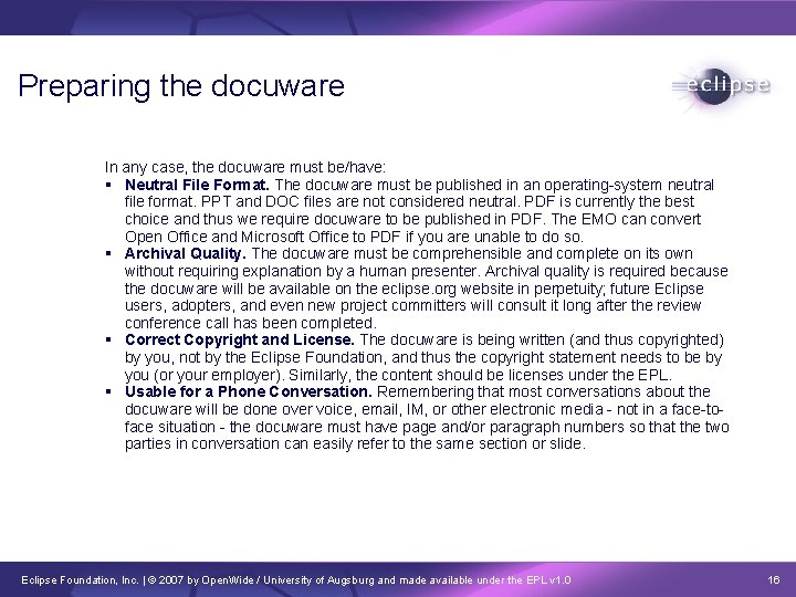 Preparing the docuware In any case, the docuware must be/have: Neutral File Format. The