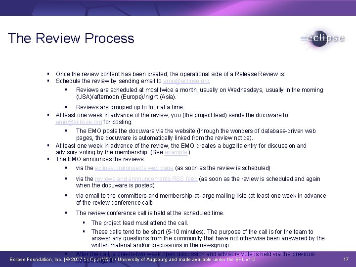 The Review Process Once the review content has been created, the operational side of