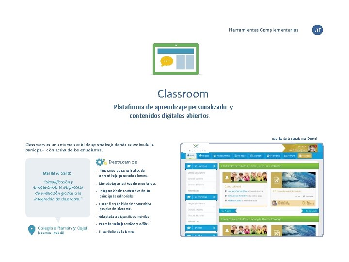 Herramientas Complementarias Classroom Plataforma de aprendizaje personalizado y contenidos digitales abiertos. Interfaz de la