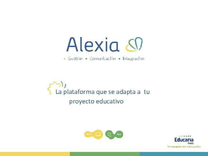 La plataforma que se adapta a tu proyecto educativo Web App 