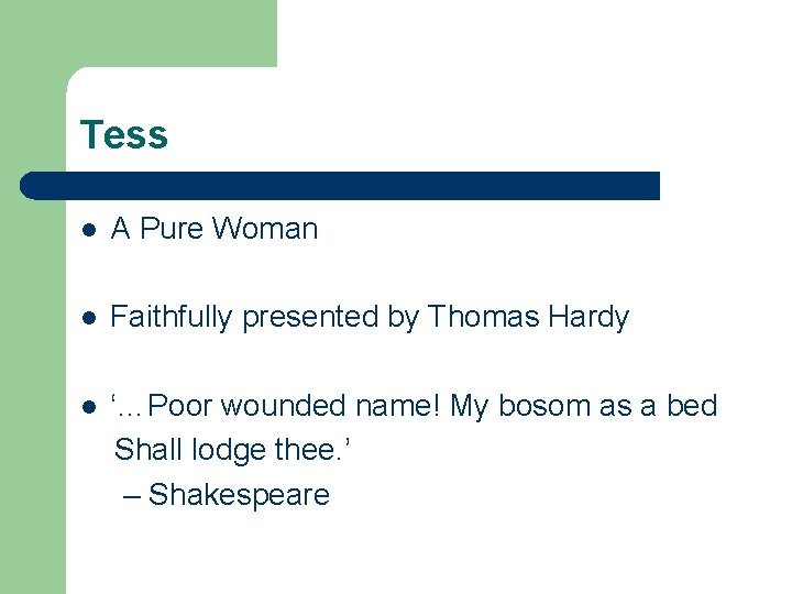 Tess l A Pure Woman l Faithfully presented by Thomas Hardy l ‘…Poor wounded