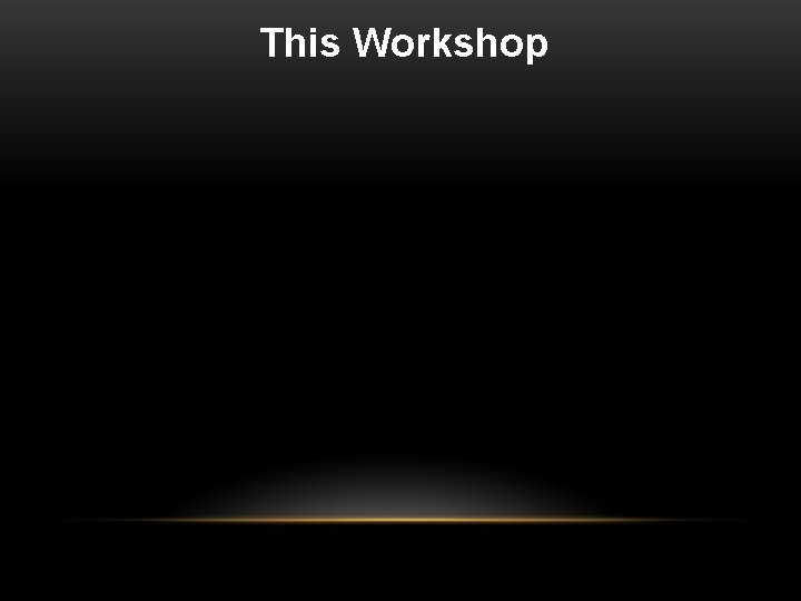 This Workshop 