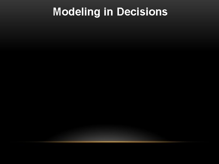 Modeling in Decisions 