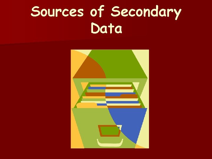 Sources of Secondary Data 