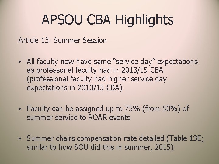 APSOU CBA Highlights Article 13: Summer Session • All faculty now have same “service