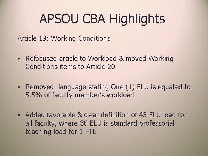 APSOU CBA Highlights Article 19: Working Conditions • Refocused article to Workload & moved