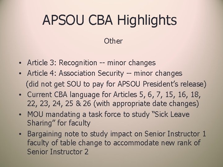 APSOU CBA Highlights Other • Article 3: Recognition -- minor changes • Article 4:
