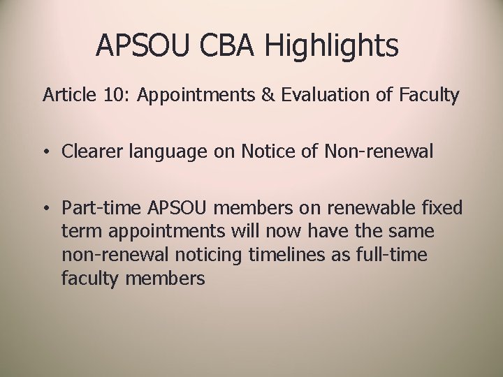 APSOU CBA Highlights Article 10: Appointments & Evaluation of Faculty • Clearer language on