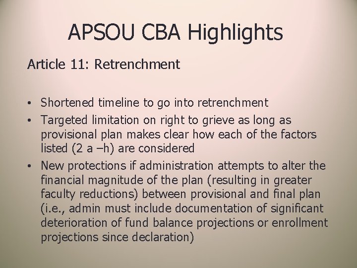 APSOU CBA Highlights Article 11: Retrenchment • Shortened timeline to go into retrenchment •