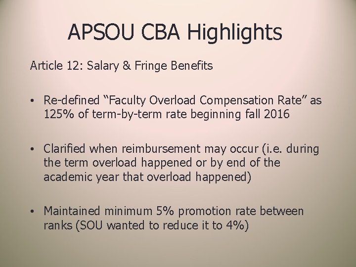 APSOU CBA Highlights Article 12: Salary & Fringe Benefits • Re-defined “Faculty Overload Compensation