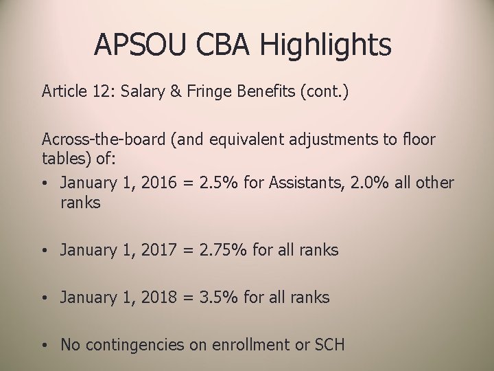 APSOU CBA Highlights Article 12: Salary & Fringe Benefits (cont. ) Across-the-board (and equivalent