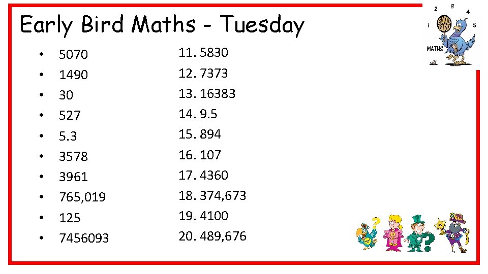Early Bird Maths - Tuesday • • • 5070 1490 30 527 5. 3