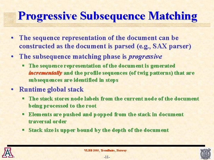 Progressive Subsequence Matching • The sequence representation of the document can be constructed as
