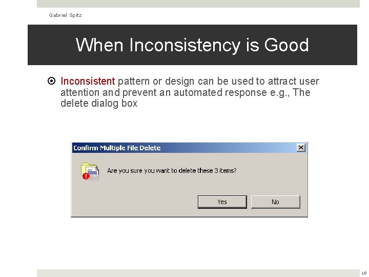 Gabriel Spitz When Inconsistency is Good Inconsistent pattern or design can be used to