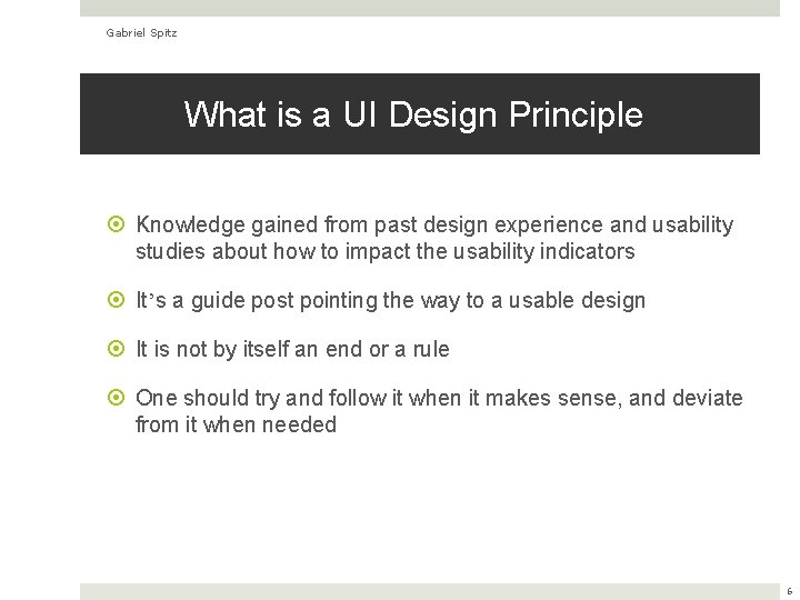 Gabriel Spitz What is a UI Design Principle Knowledge gained from past design experience