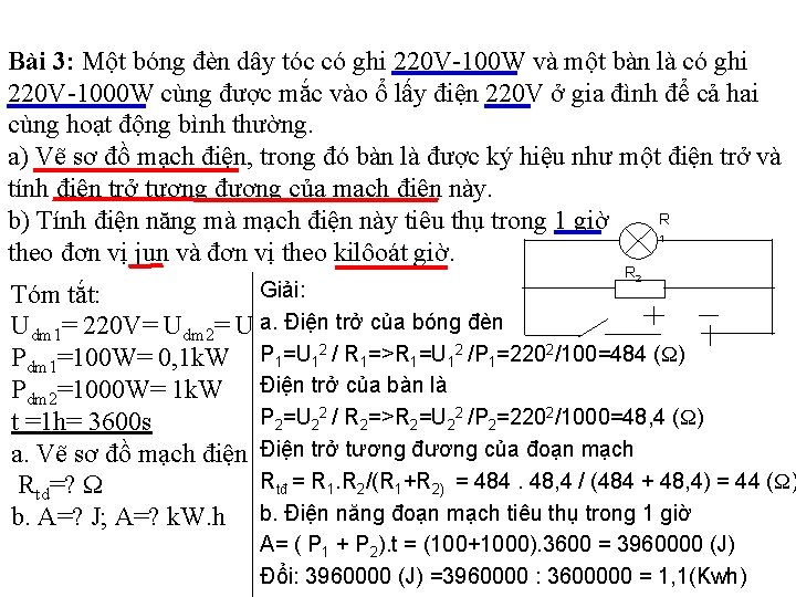 Bài 3: Một bóng đèn dây tóc có ghi 220 V-100 W và một