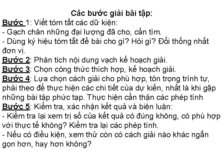 Các bước giải bài tập: Bước 1: Viết tóm tắt các dữ kiện: -