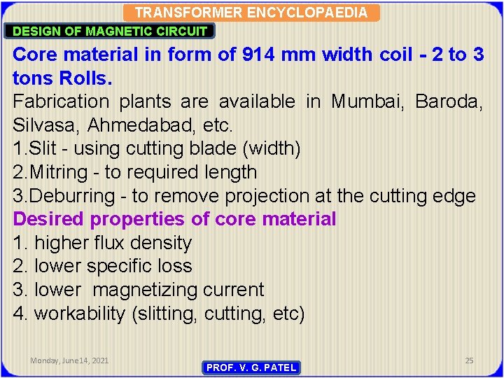 TRANSFORMER ENCYCLOPAEDIA DESIGN OF MAGNETIC CIRCUIT Core material in form of 914 mm width