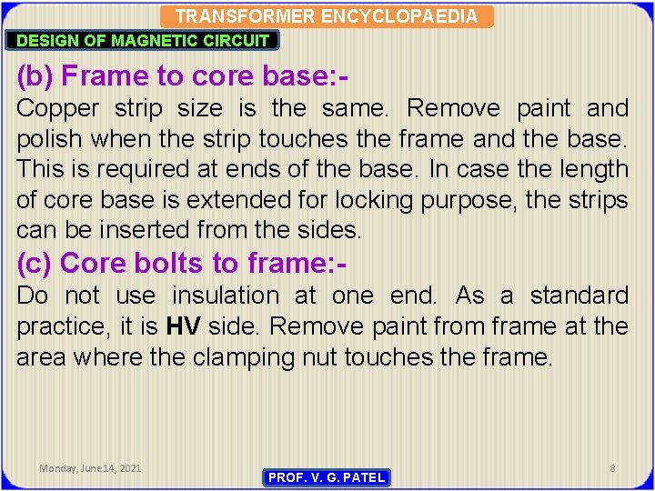 TRANSFORMER ENCYCLOPAEDIA DESIGN OF MAGNETIC CIRCUIT (b) Frame to core base: Copper strip size