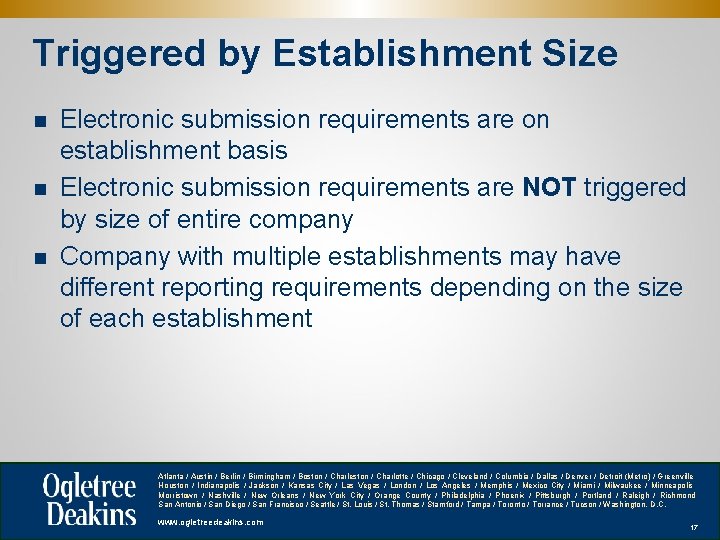 Triggered by Establishment Size n n n Electronic submission requirements are on establishment basis